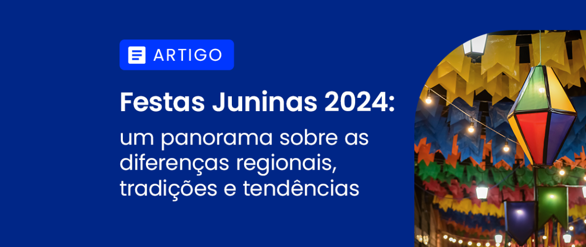 blog-artigo-festas-juninas Festas Juninas 2024